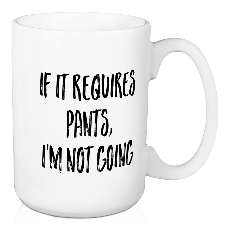 Si c’est le cas, je n’ai pas besoin de grande tasse à café Dinsmore