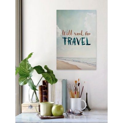 «Will Work for Travel III», reproduction d'impression sur toile tendue