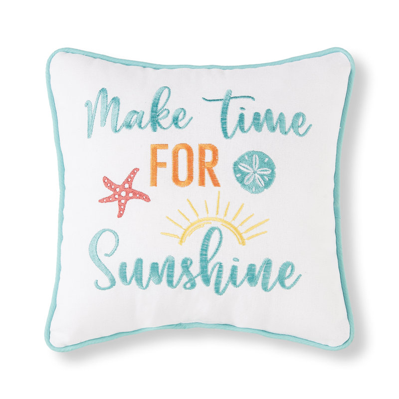Dontrez Make Time For Sunshine Embroidered Throw Pillow