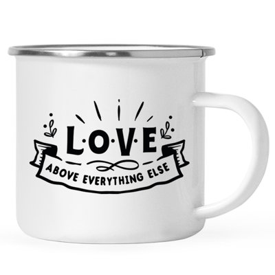 Tasse de camping Love Above Everything Else
