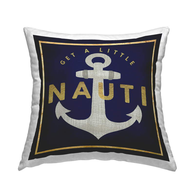 Design de coussin décoratif «Get Nauti Maritime Anchor» par Graffi * Tee Studios