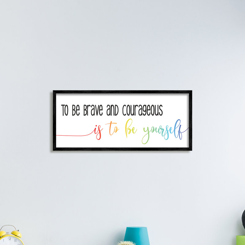 Be Be Brave Be Yourself, H 10 po x l 24 po, Giclée encadrée noir minuit