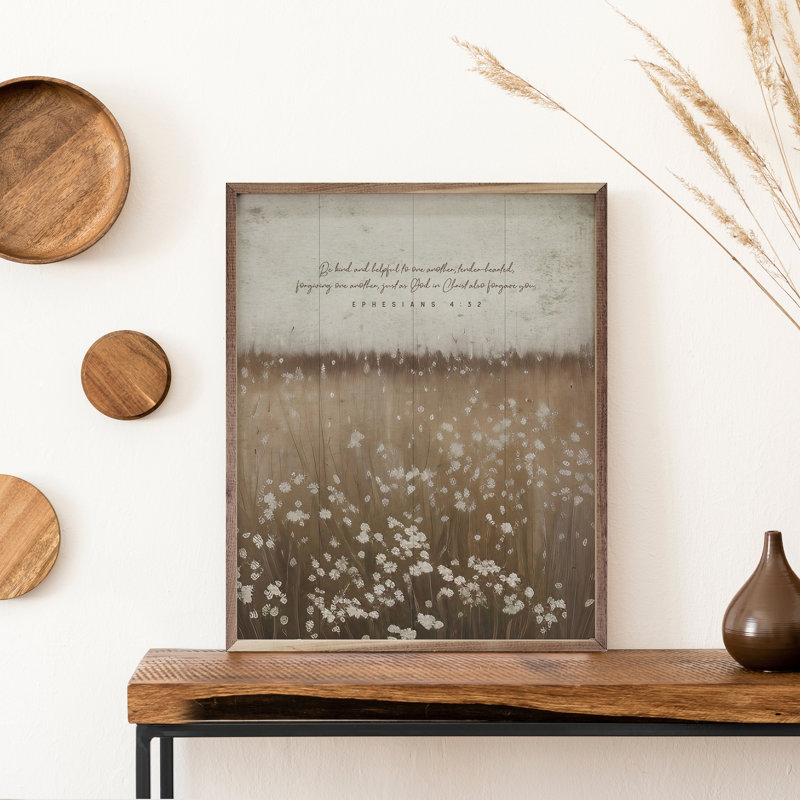 «Be Kind And Utful Flower Field Ephesians» 4 32, L 16 po x H 20 po