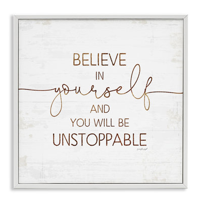 «Believe in Yourself Be Unstoppable Expression Rustic» par Jennifer Pugh - Art textuel