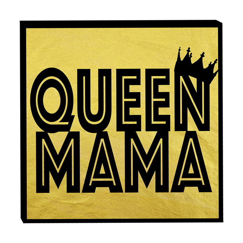 Queen Mama 16x16