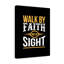 Walk By Faith Not By Sight - Wrapped Canvas Print-911956446