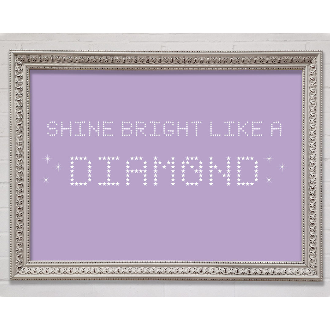 Musik Zitat Shine Bright Rihanna Lilac Gerahmter Druck