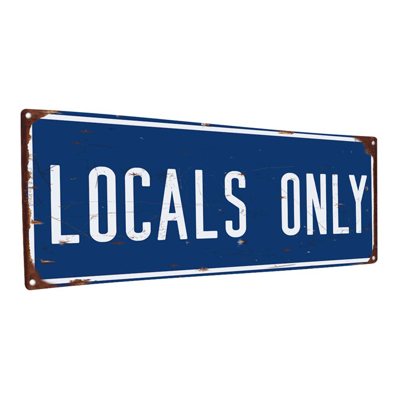Miervaldis Locals Only Metal Sign