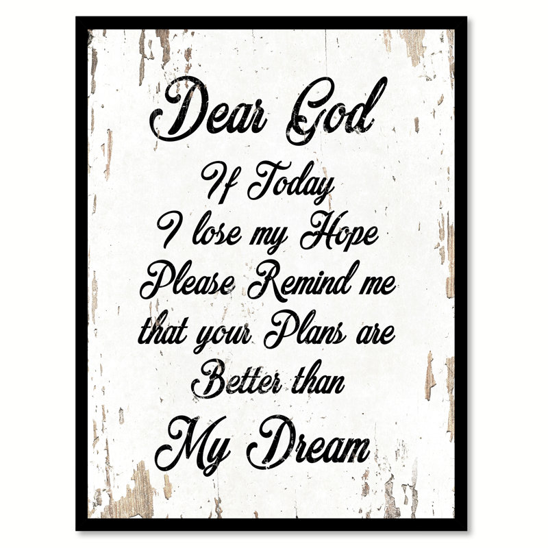 « dear god if today i lose i lose i », veuillez me rappeler que vos plans sont meilleures que mes rêves-impression d’art textuel sur toile
