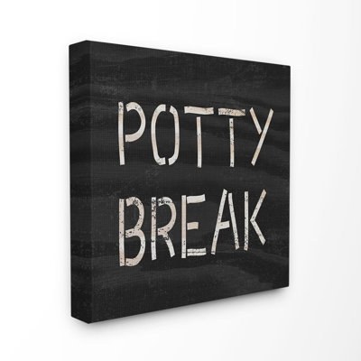 " Black Stenciled Wood Grain Look Potty Break " by Daphne Polselli