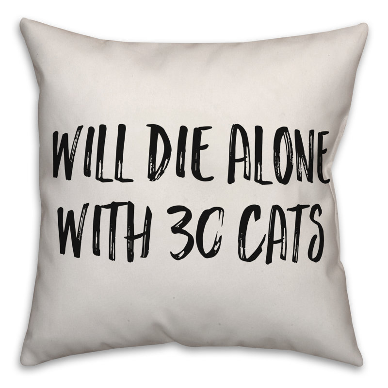 Coussin décoratif Will Will Alone with 30 Cats, 16 po x 1 po