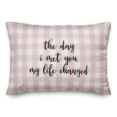  Coussin The Day I Met You My Life Changed