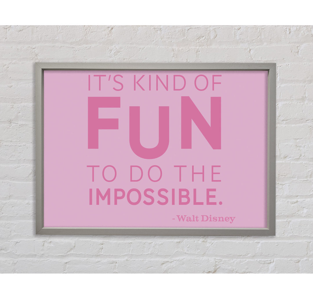 Walt Disney Its Kind Of Fun Pink - Einzelner Bilderrahmen Typografie auf Leinwand