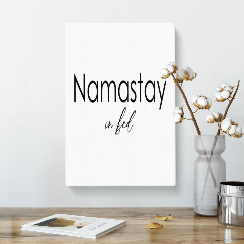 Namastay in Bed - Wrapped Canvas, 76cm H x 50cm W x 3cm D