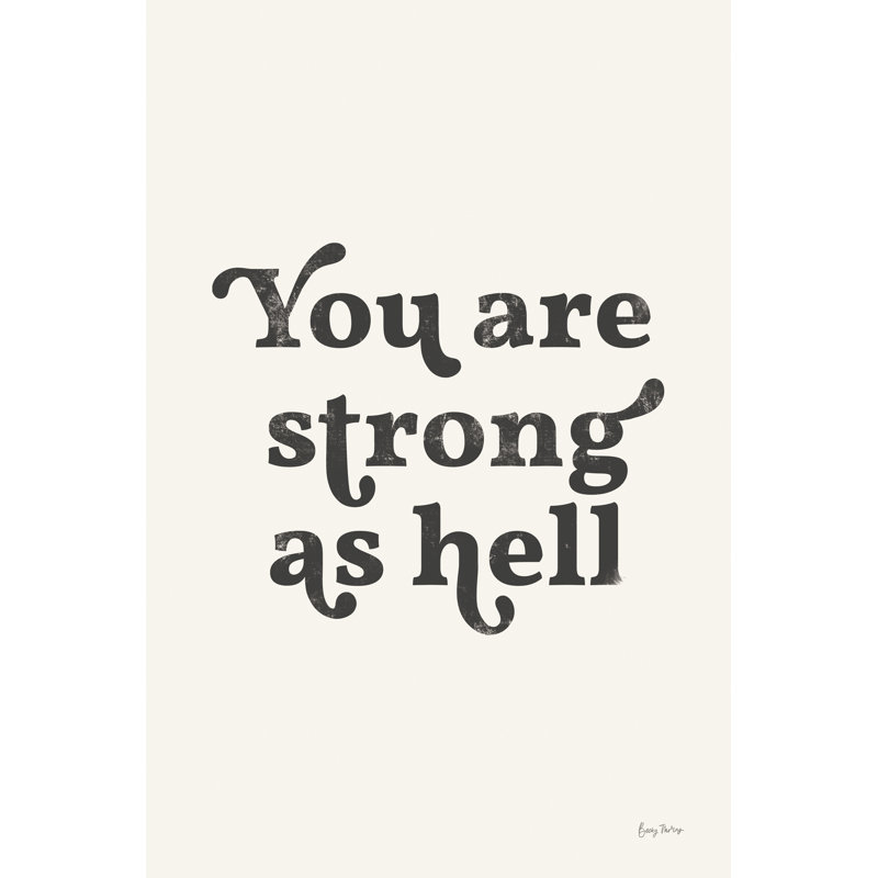 You Are Strong Black by Becky Thorns - Wrapped Canvas Print, 76cm H x 51cm W