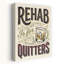 Rehab Is For Quitters, impression d'art rétro rétro-133609751