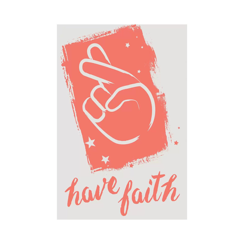 Have Faith by 33 Broken Bones - Wrapped Canvas Print, 20.32 cm H x 30.48 cm W