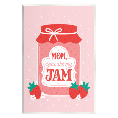 "Mom You Are My Jam" par Jalynn Heerdt, impression