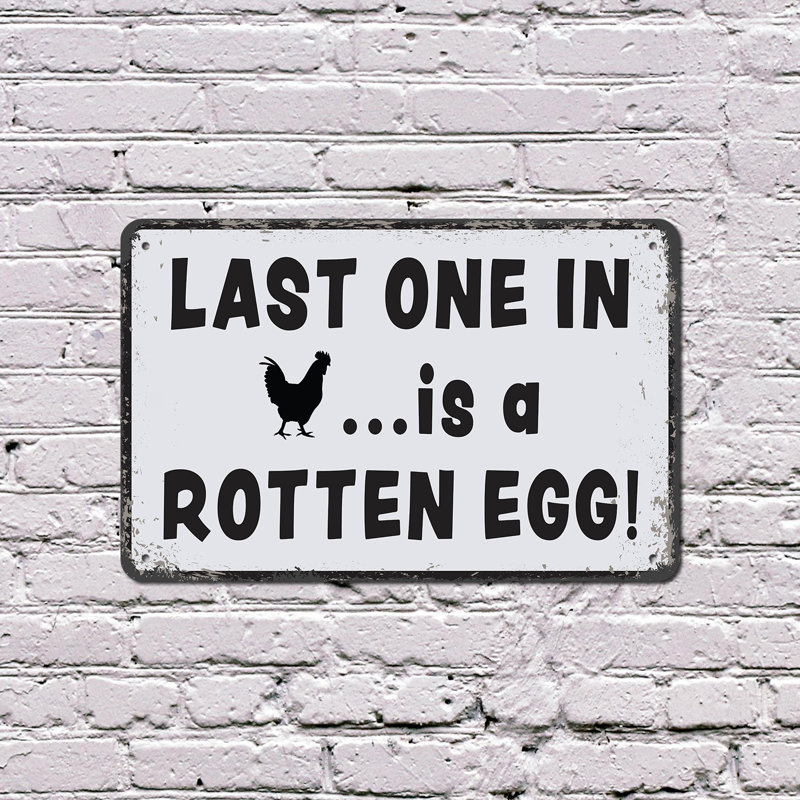 «Last One In Is A Rotten Egg» 18 po x 24 po, H 18 po x l 24 po x P 0,1 po
