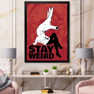 " Stay Weird "