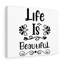Life Is Beautiful - Wrapped Canvas Print