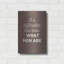 'What Men Are' by GraphINC, Metal Wall Art, 16"x24"-1308324142