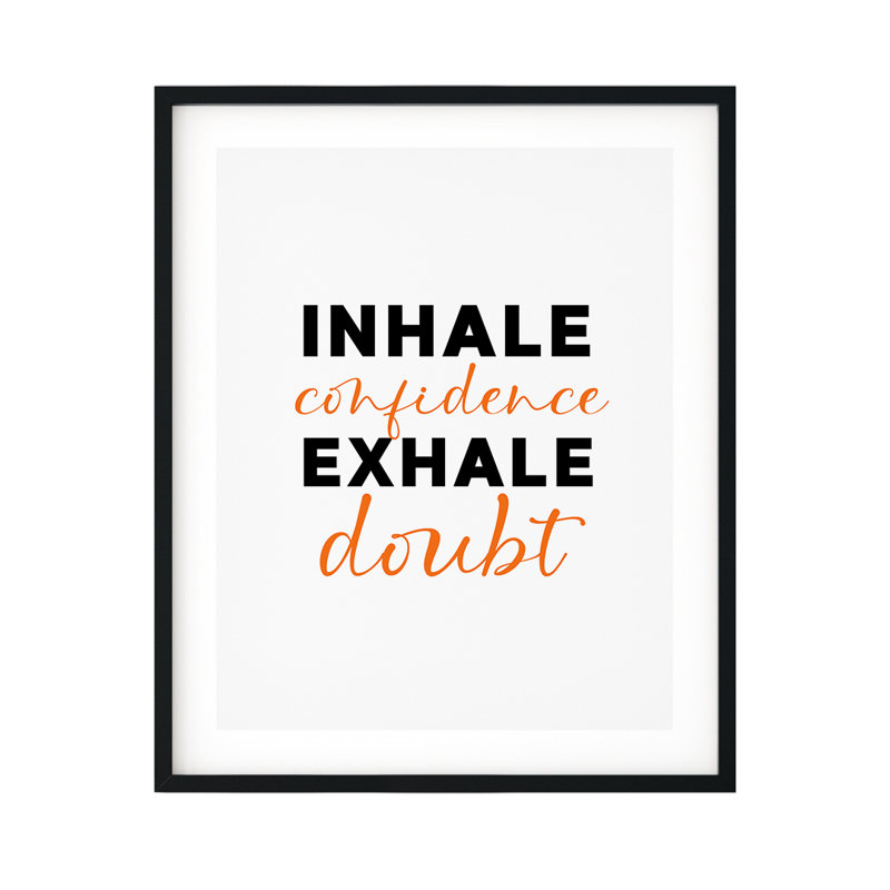 «Inhale Confidence Exhale Doubt», impression d'art textuel sur papier sans cadre, H 14 po x l 11 po x P 0,01 po