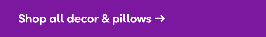 Shop all decor and pillows