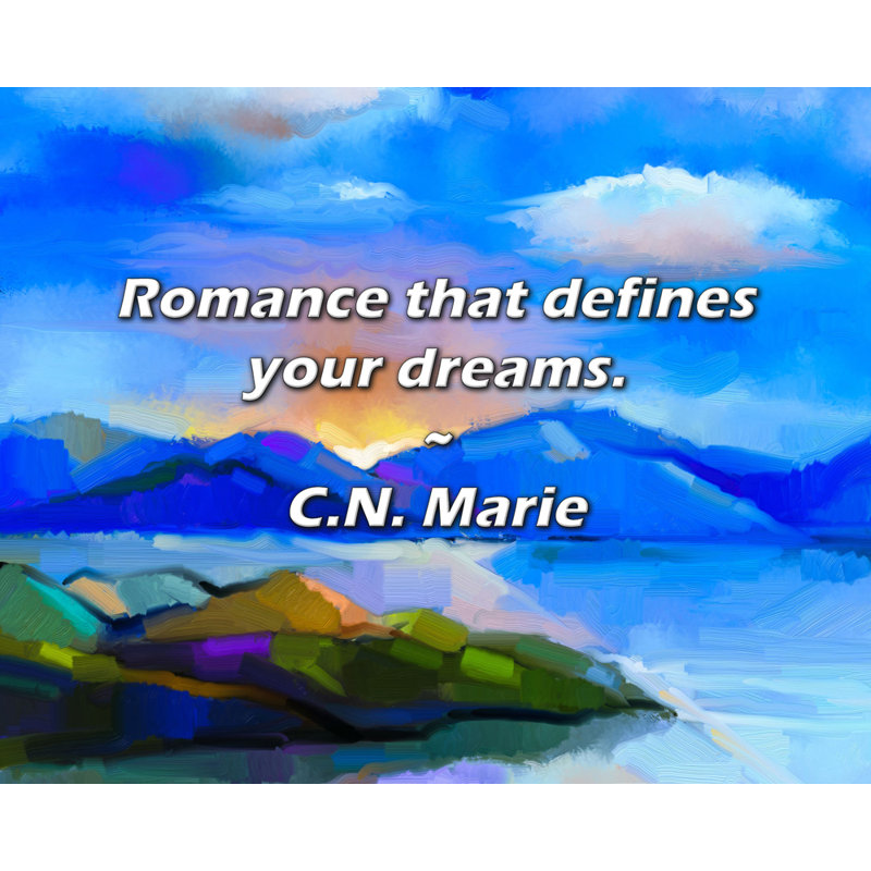 C.N. Citation de Marie: une romance qui définit vos rêves.