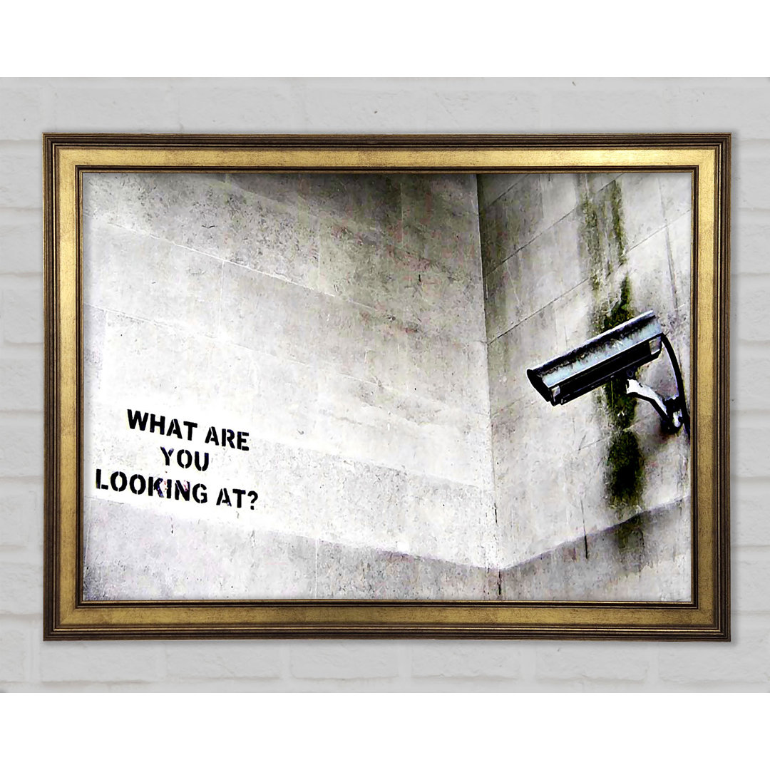 What Are You Looking At - Einzelne Bilderrahmen Kunstdrucke