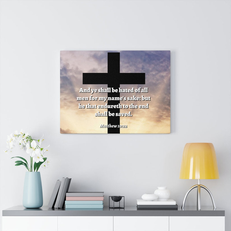 To The End Matthew 10:22 Christian - Wrapped Canvas Print, 46cm H x 61cm W