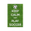 Keep Calm & Play Soccer - No Frame Print on Canvas-50002137
