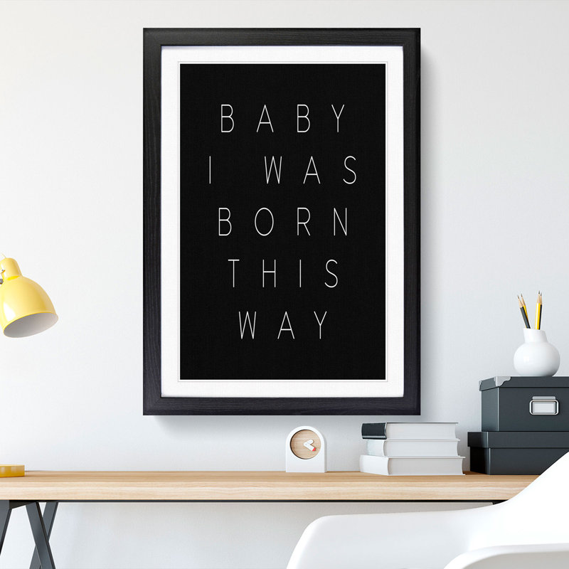 I Was Born This Way - Picture Frame Typography, 36cm H x 27cm W x 2cm D, Black