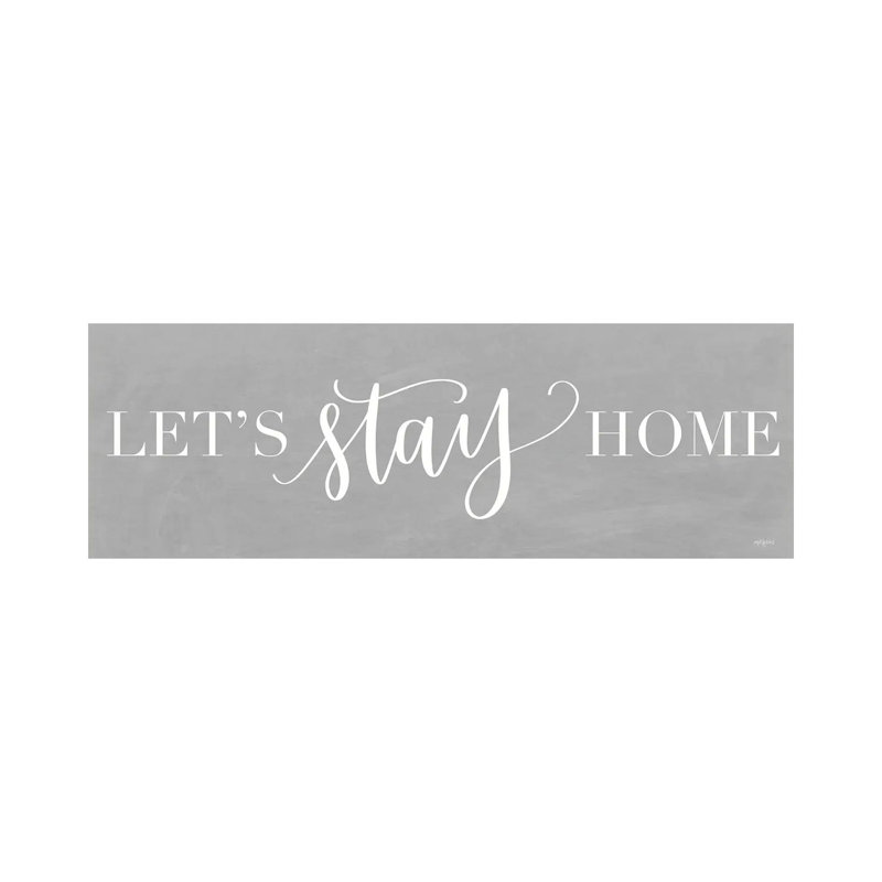 Let's Stay Home I by Imperfect Dust - Panoramic Print on Canvas, 30.48 cm H x 91.44 cm W x 1.91 cm D, Wrapped Canvas