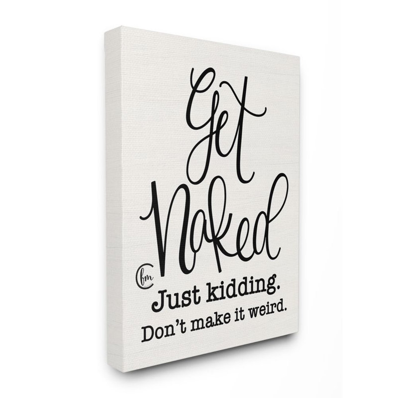 «Get Nake Just Kidding» par Penny Lane, impression d'art textuel, Toile tendue, H 30 po x l 24 po