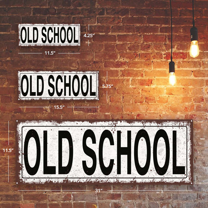 " Old School Metal Sign ", 5.75" H x 15.5" W