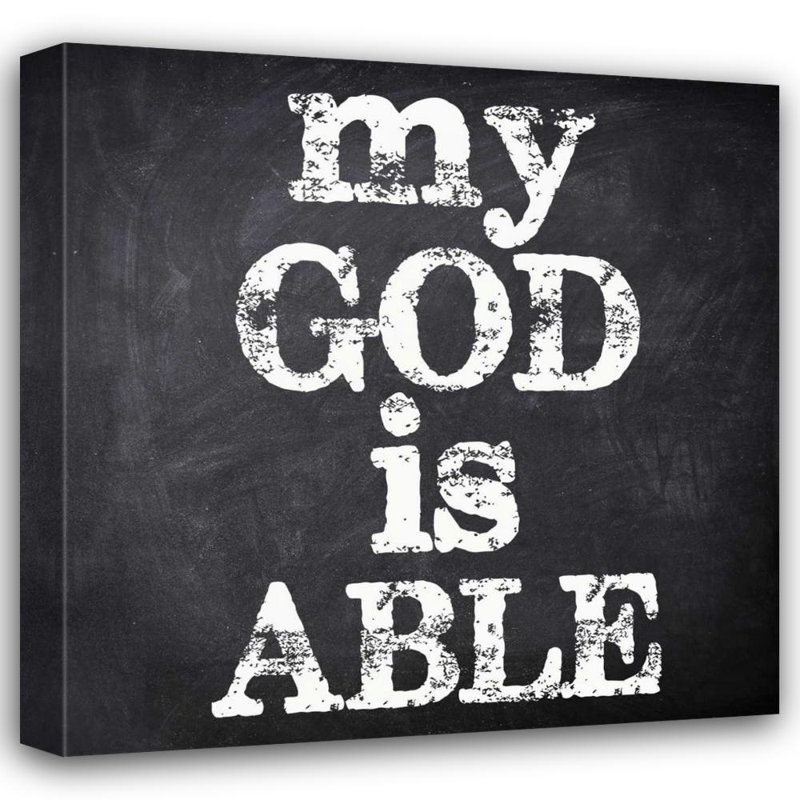 Ophelia & Co. Greene, Taylor Gallery Wrapped Canvas Art Titled: MY GOD IS ABLE, 36" H x 36" W