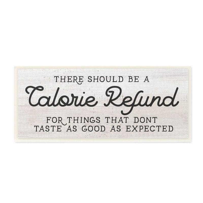 «Calorie Refund Don't Taste Good», Plaque de bois, H 7 po x l 17 po
