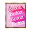 «Latitude Run® Glam Pink B tox», phrase encadrée sur toile flottante par Daphne Polselli-1254317702-1254317701