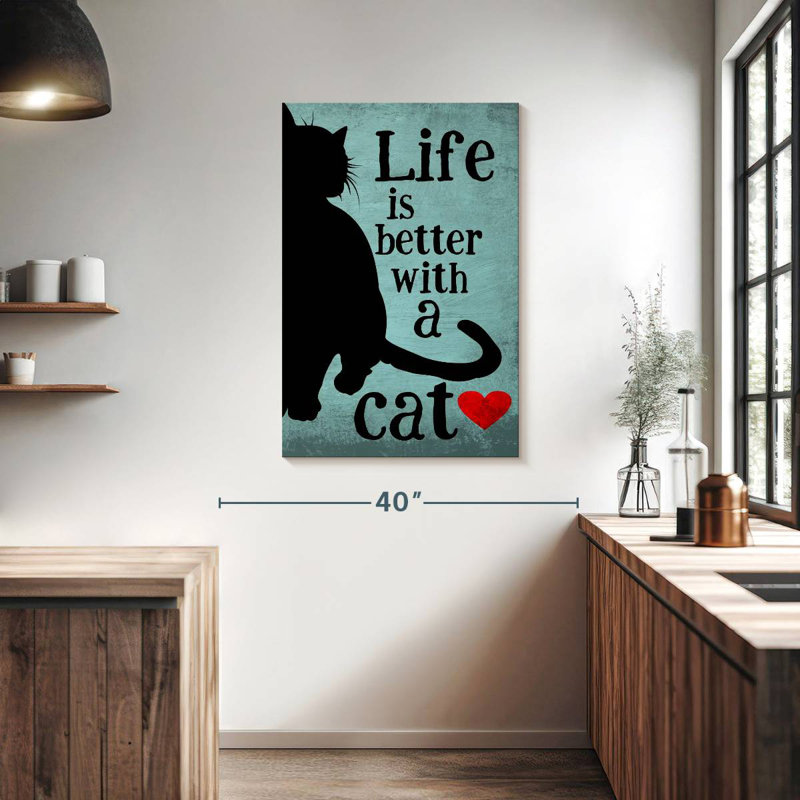 Brampt Life Is Better With A Cat, 39" H x 26" W