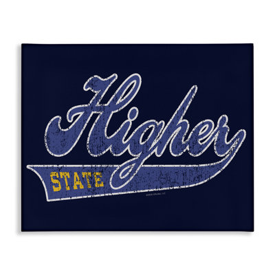Art mural supérieur sur toile de style universitaire supérieur par Superior Teaching / Life Is High