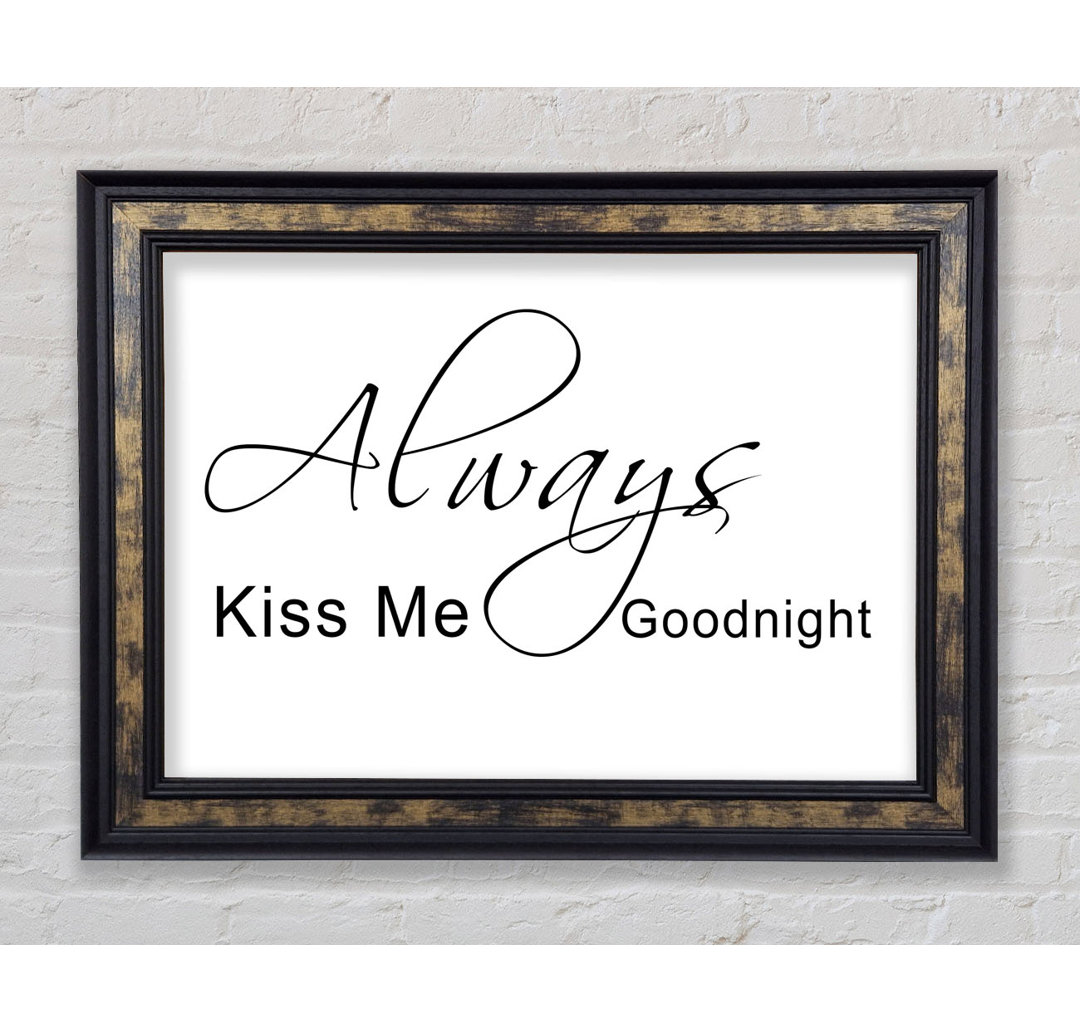 Love Quote Always Kiss Me Goodnight 2 Vivid Pink - Single Picture Frame Art Prints