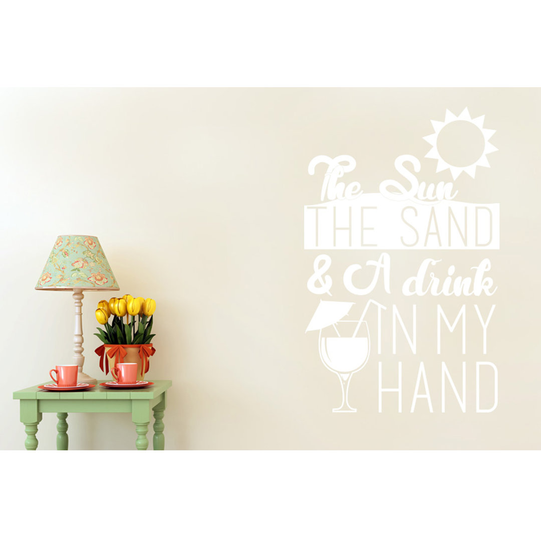 The Sun The Sand And A Drink In My Hand Wall Sticker
