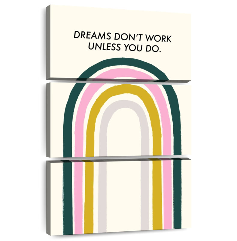 Tergel Dreams Don't Work If You Do, H 45 po x l 28 po