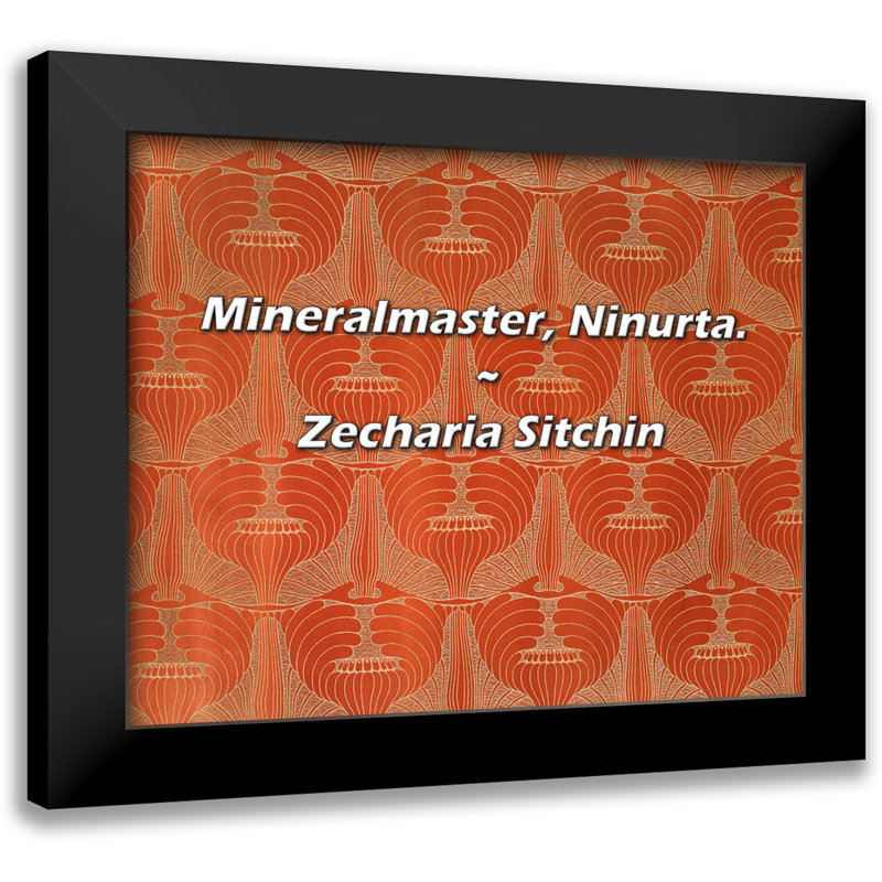 Citation de Zecharia Sitchin: Mineralmaster, Ninurta.