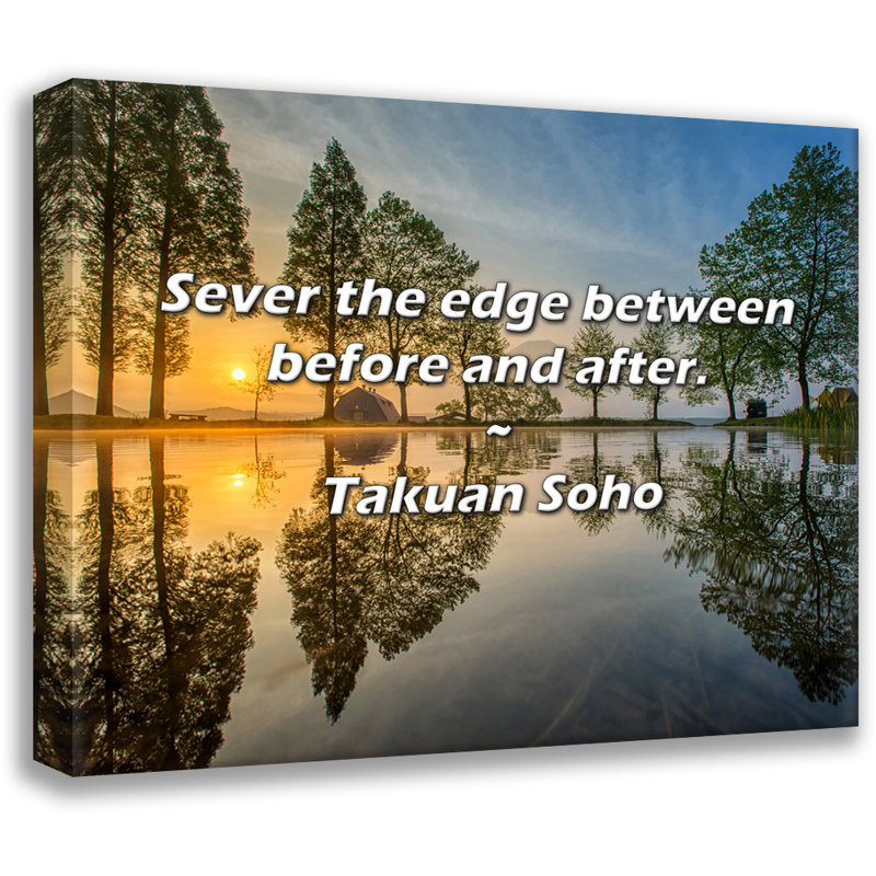 Artsy Quote "Sever the edge between before and after." By Takuan Soho Gallery Wrapped Canvas