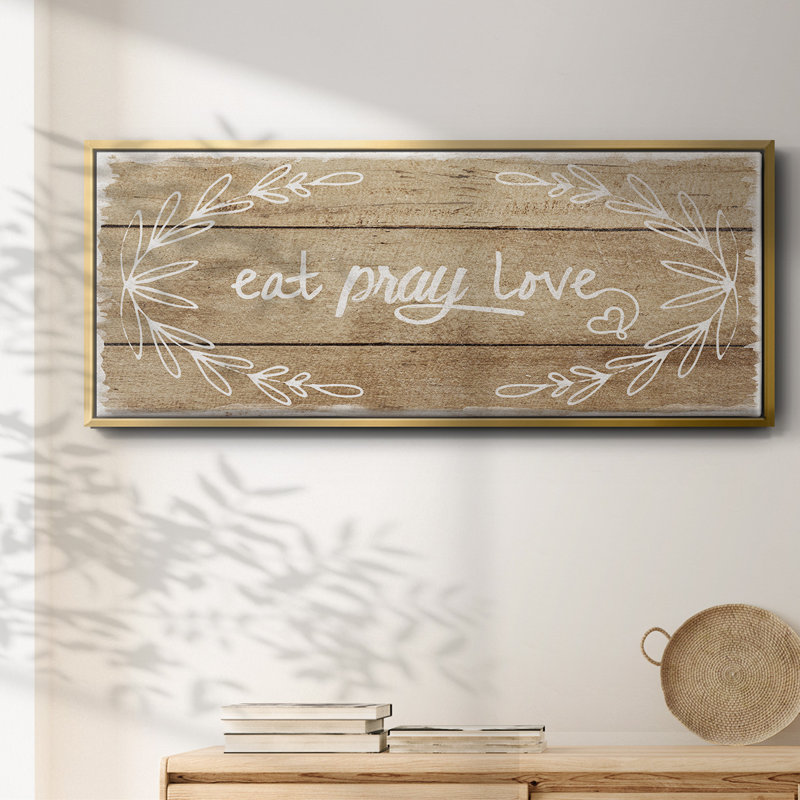 Eat, Pray, Love- Framed Canvas, 24" H x 60" W