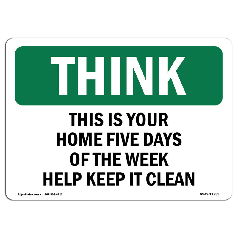 Osha Think Sign - Home Cinq jours de la semaine «Keep It Clean», H 18 po x l 24 po x P 0,1 po
