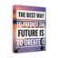 The Best Way To Predict - Wrapped Canvas Print