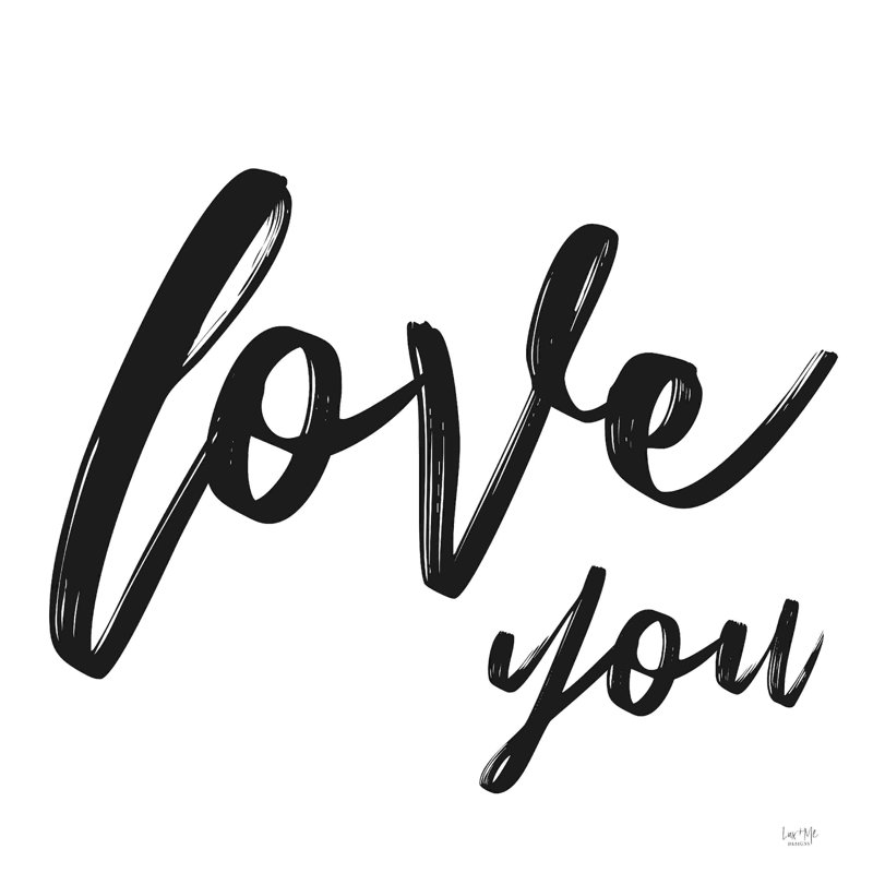 «Love You», H 12 po x l 12 po